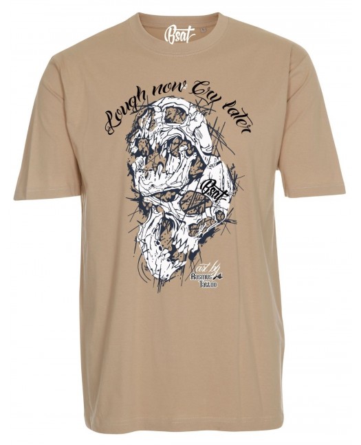 Laugh Now Cry Later T-Shirt Sand by BSAT